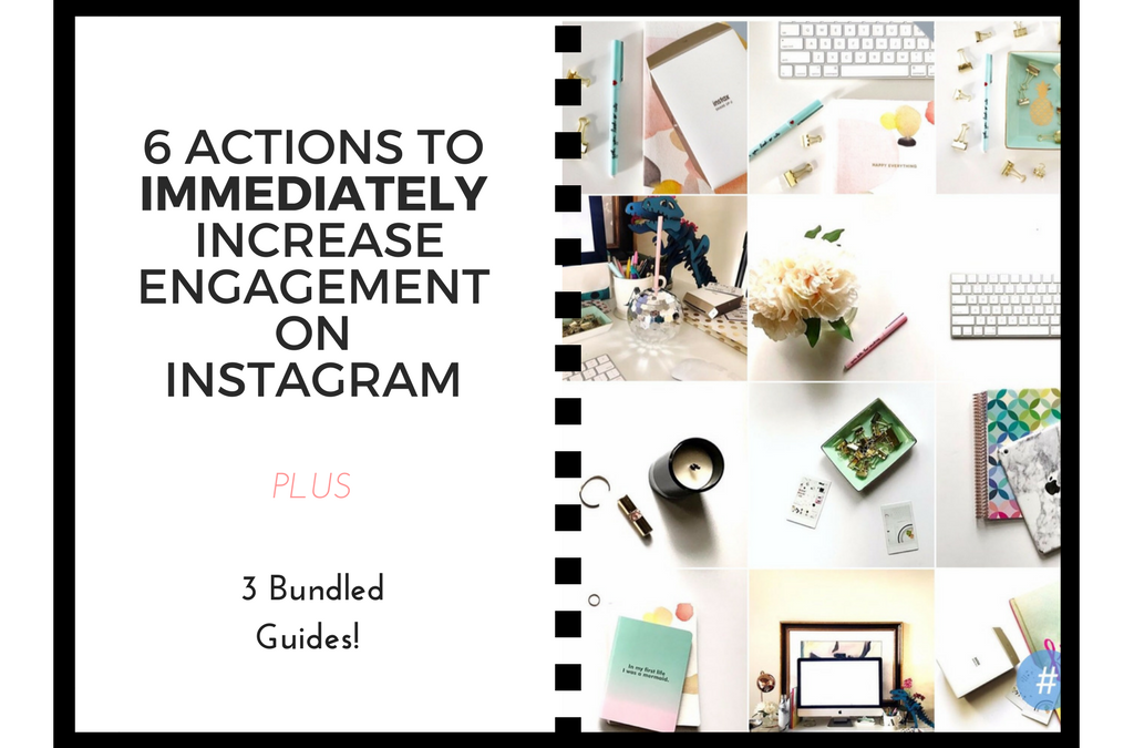 6 Actions To Immediately Increase Engagement on Instagram